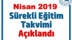 Nisan 2019 Sürekli Eğitim Takvimi Açıklandı