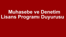 Muhasebe ve Denetim Lisans Programı Duyurusu