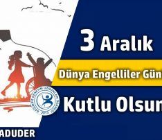 3 Aralık Dünya Engelliler Günü