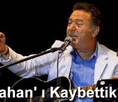 Kayahan’ ı Kaybettik.