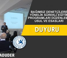 BAĞIMSIZ DENETÇİLERE YÖNELİK SÜREKLİ EĞİTİM PROGRAMLARI DÜZENLEME USUL VE ESASLARI